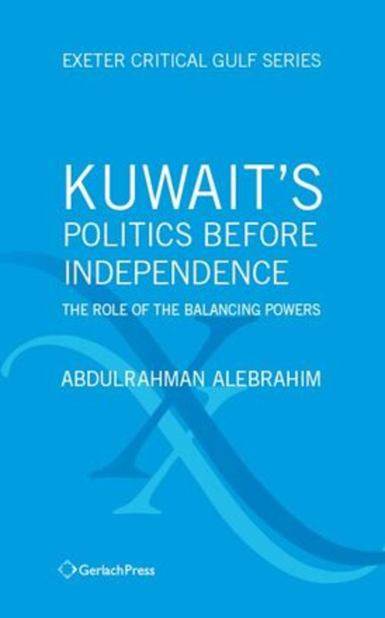 Kuwait's Politics Before Independence